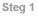 Steg 1