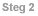 Steg 2